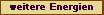 weitere Energien